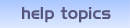 help topics